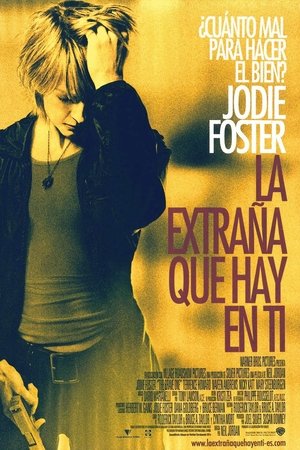 pelicula La extraña que hay en ti (2007)