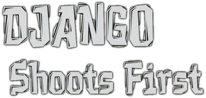 Django Shoots First — Logos 2