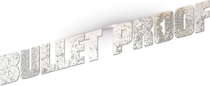 Bullet Proof