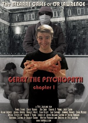 Gerry the Psychopath poster Gerry the Psychopath