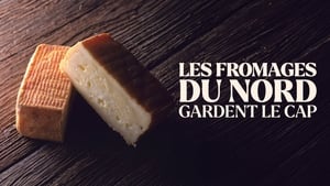 Les fromages du Nord gardent le cap