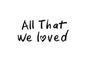 All That We Loved — Logos 1