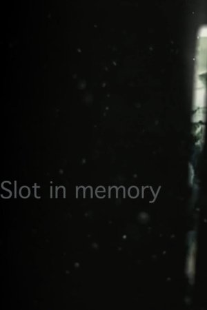 Poster Slot in Memory (2013)