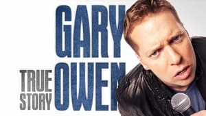 Gary Owen: True Story