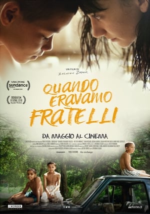 Poster Quando eravamo fratelli 2018