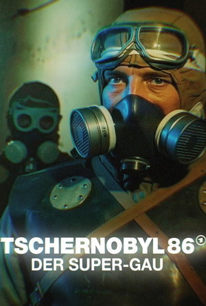 Tschernobyl 86 - Der Super-GAU