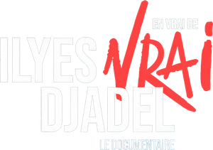 Ilyes Djadel : en vrai de vrai