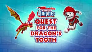 PAW Patrol Rescue Knights: Quest for Dragon's Tooth
