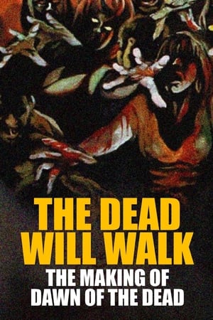 Image The Dead Will Walk: The Making of Dawn of the Dead