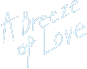 A Breeze of Love
