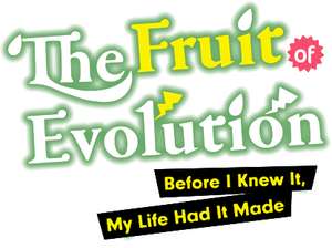 The Fruit of Evolution: Before I Knew It, My Life Had It Made