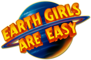 Earth Girls Are Easy