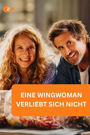 Eine Wingwoman verliebt sich nicht