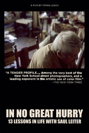 In No Great Hurry: 13 Lessons in Life with Saul Leiter