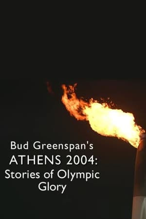 Bud Greenspan’s Athens 2004: Stories of Olympic Glory poster