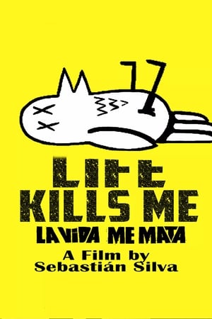 Life Kills Me (2007)