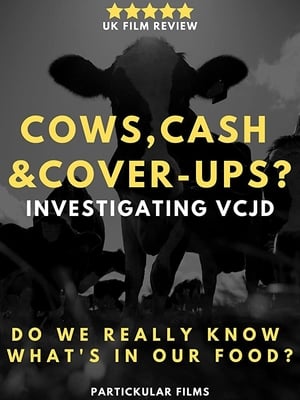 Poster Cows, Cash & Cover-ups? Investigating VCJD (2019)