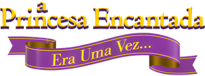 A Princesa Encantada: Era Uma Vez…