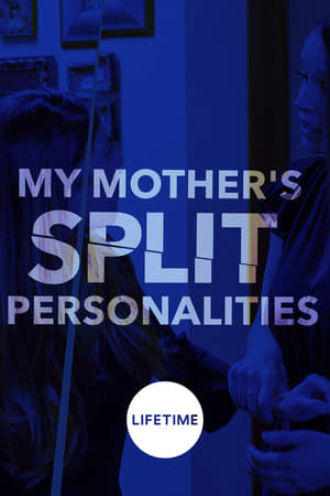 My Mother's Split Personalities (2019) | Team Personality Map