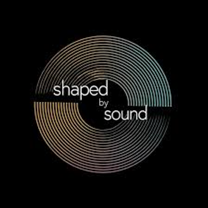 Shaped By Sound