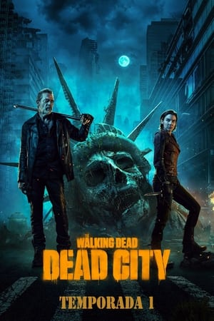 The Walking Dead: Dead City: Temporada 1