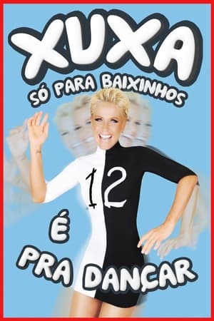 Poster Xuxa Só Para Baixinhos 12: É Pra Dançar 2012