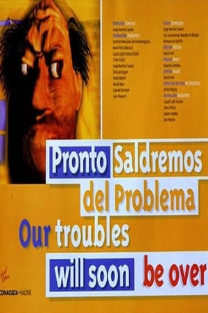 Pronto saldremos del problema film complet