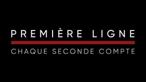 poster Première ligne : chaque seconde compte