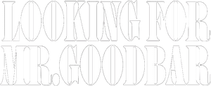 Looking for Mr. Goodbar