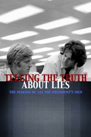 Poster Telling the Truth About Lies: The Making of  "All the President's Men" 2006