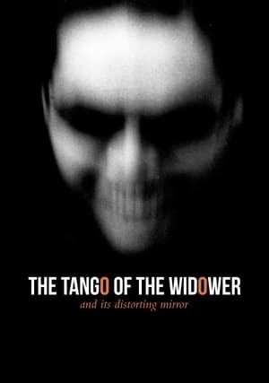 The Tango of the Widower and Its Distorting Mirror poster