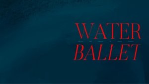 Water Ballet
