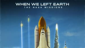poster When We Left Earth : The NASA Missions