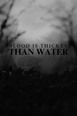 Blood Is Thicker Than Water 18