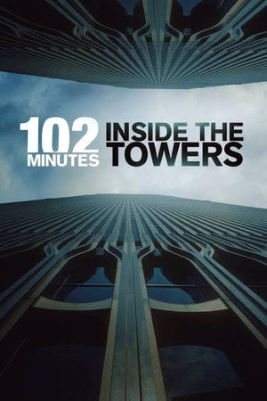 102 Minutes: Inside the Towers