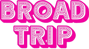 Broad Trip