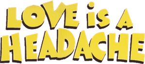O Amor é uma Dor de Cabeça — Logos 1