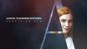 Aurora Teagarden Mysteries: Something New (2023)