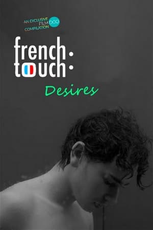 French Touch: Desires film complet