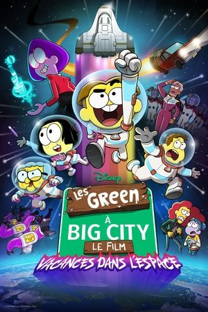 Les Green à Big City, le film : Vacances dans l’espace 2024