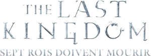 The Last Kingdom : Sept rois doivent mourir