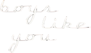 Boys Like You