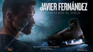 Javier Fernández. Rompiendo el hielo S1E1