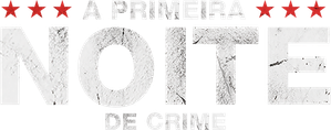 A Primeira Noite de Crime