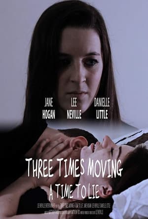 Poster Three Times Moving: A Time to Lie (2014)