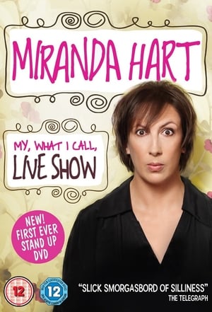 Poster Miranda Hart - My, What I Call, Live Show 2014