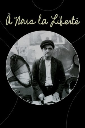 Click for trailer, plot details and rating of A Nous La Liberte (1931)
