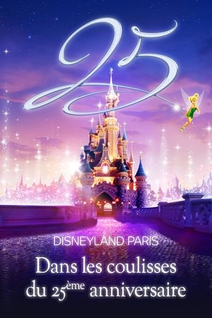 Poster Disneyland Paris : Dans les coulisses du 25ème anniversaire 2017