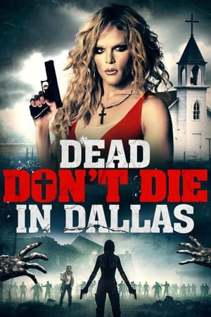 Poster Dead Don't Die in Dallas (2019)