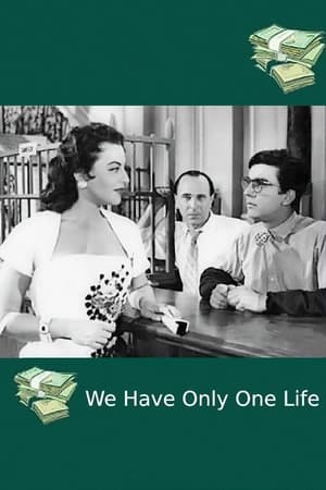 We Have Only One Life poster